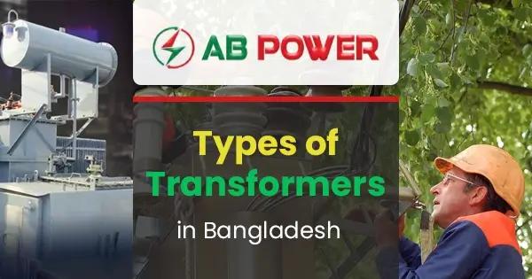 Types of Transformers in Bangladesh
